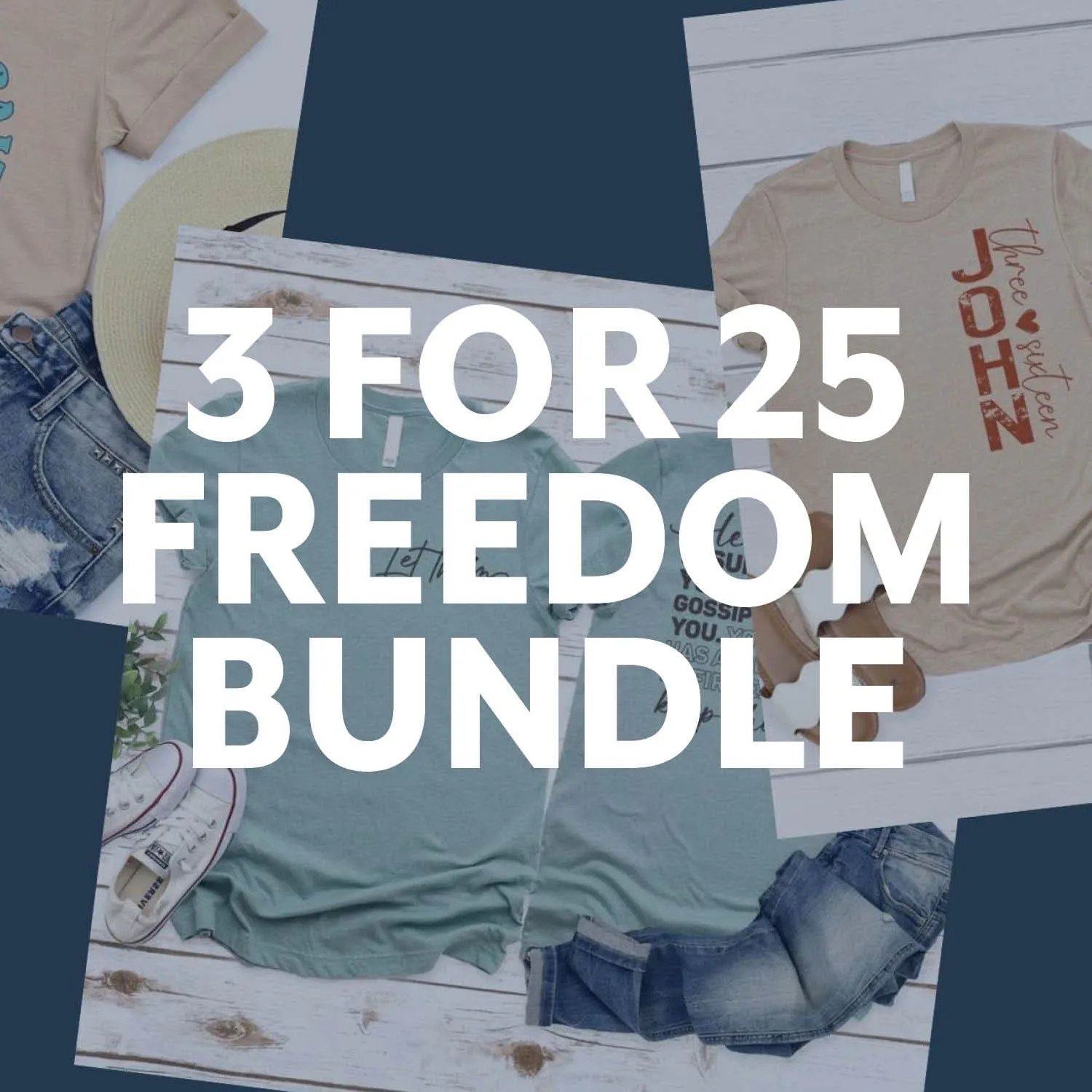 3 for $25 Freedom Bundle