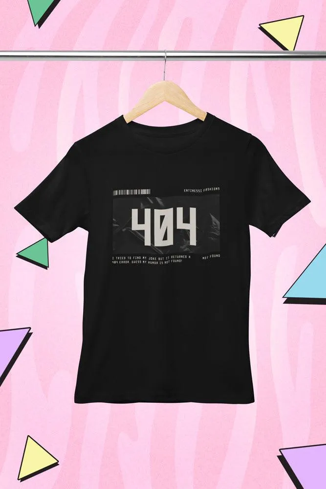 Error 404 - Unisex Oversized Cotton Graphic Printed T-Shirt